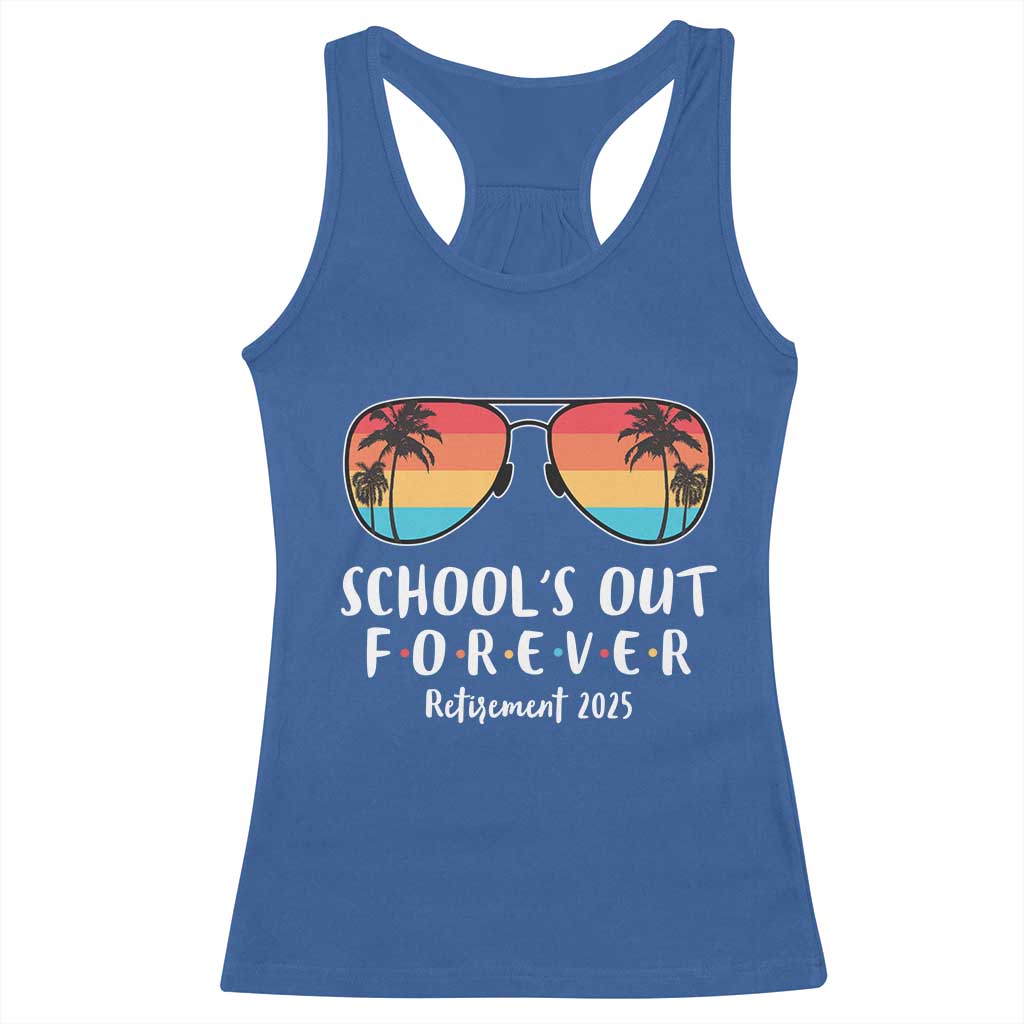 Retired Teacher 2025 Racerback Tank Top School's Out Forever Retirement Summer Vibes TS10 Royal Blue Print Your Wear