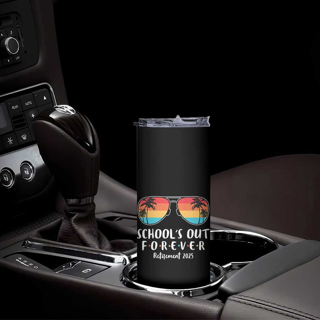Retired Teacher 2025 Skinny Tumbler School's Out Forever Retirement Summer Vibes TS10 Print Your Wear
