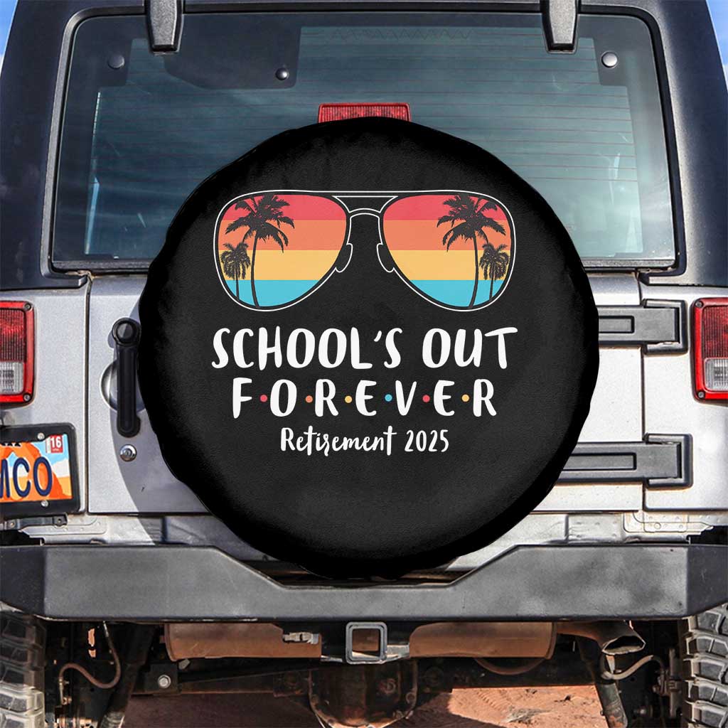 Retired Teacher 2025 Spare Tire Cover School's Out Forever Retirement Summer Vibes TS10 No hole Black Print Your Wear