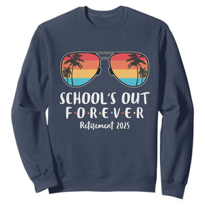 Retired Teacher 2025 Sweatshirt School's Out Forever Retirement Summer Vibes TS10 Navy Print Your Wear
