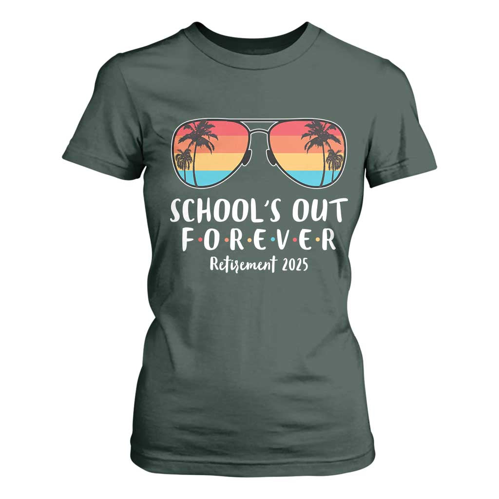 Retired Teacher 2025 T Shirt For Women School's Out Forever Retirement Summer Vibes TS10 Dark Forest Green Print Your Wear