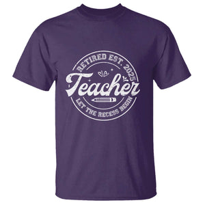 Retired Teacher 2025 T Shirt Let's The Recess Begin Retirement Gifts TS10 Purple Print Your Wear