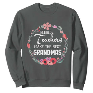 Retired Teacher Sweatshirt Floral For Grandmas Retirement TS10 Dark Heather Print Your Wear