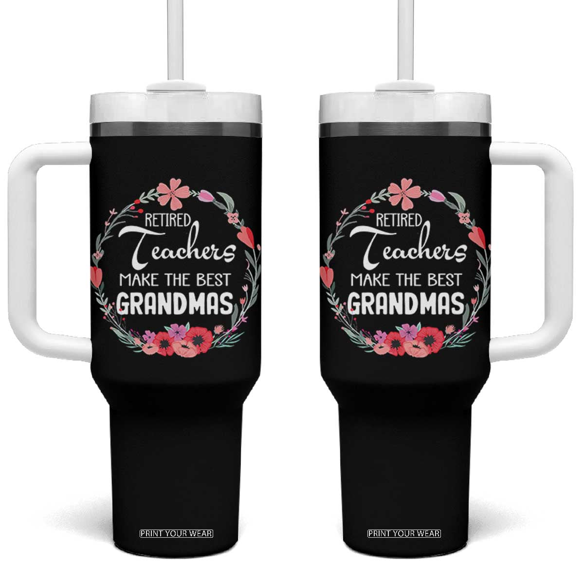Retired Teacher Tumbler With Handle Floral For Grandmas Retirement TS10 One Size: 40 oz Black Print Your Wear