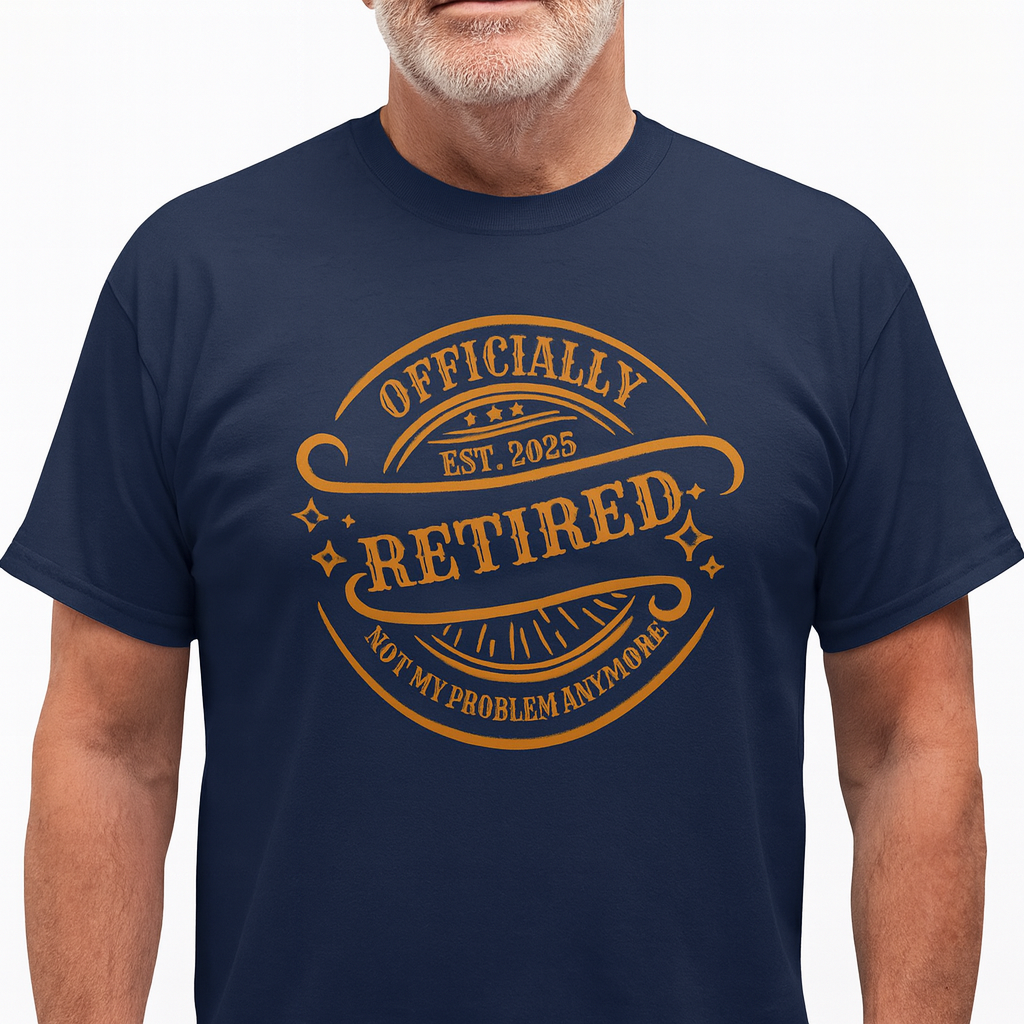 Retired Est 2025 T Shirt Not My Problem Anymore Vintage Retirement Gifts TS10 Print Your Wear