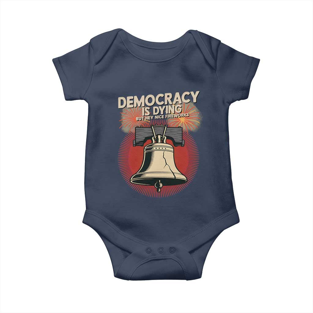 Retro 4th of July Liberty Bell Baby Onesie Democracy Is Dying But Hey Nice Fireworks Political Satire TS02 Navy Print Your Wear