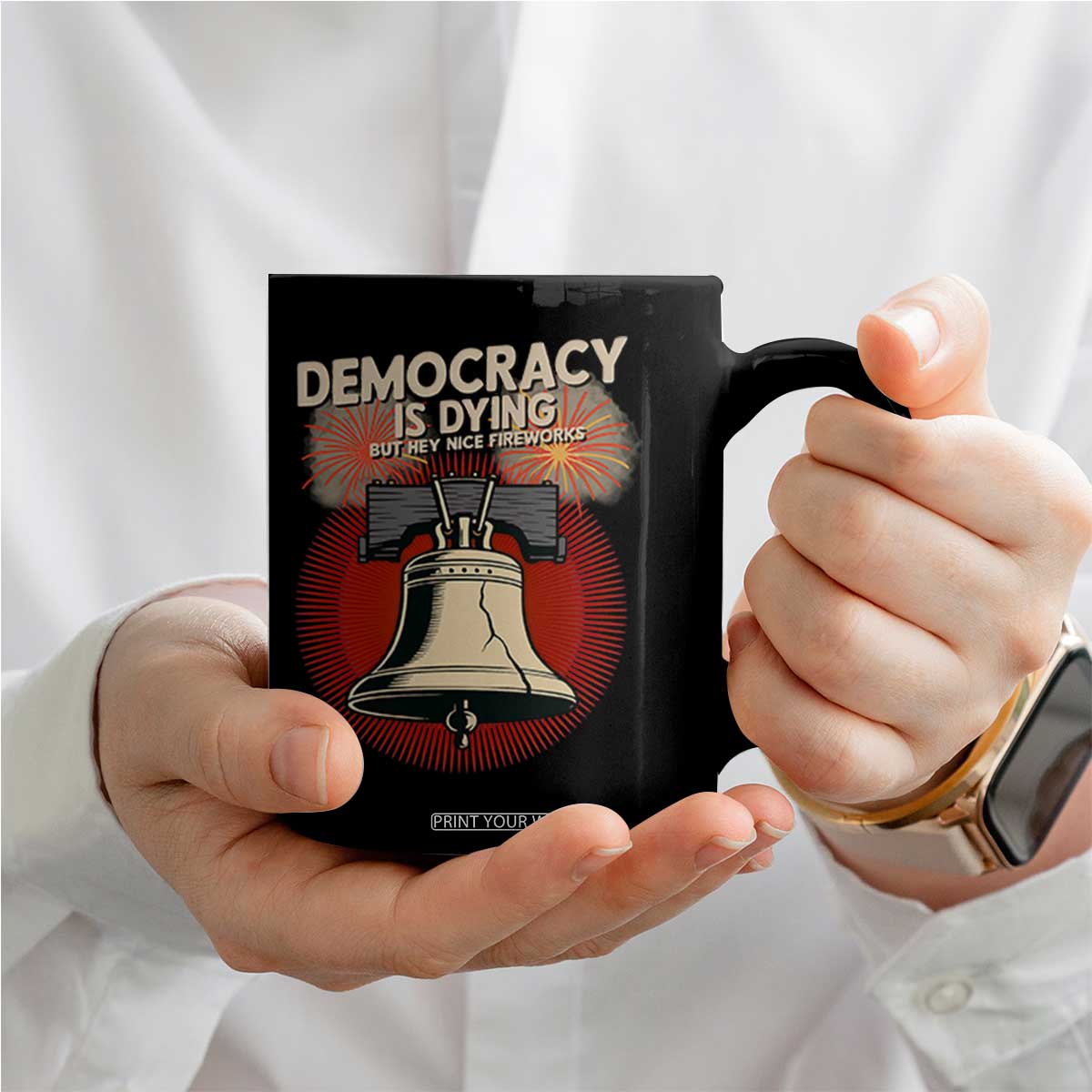 Retro 4th of July Liberty Bell Coffee Mug Democracy Is Dying But Hey Nice Fireworks Political Satire TS02 Print Your Wear