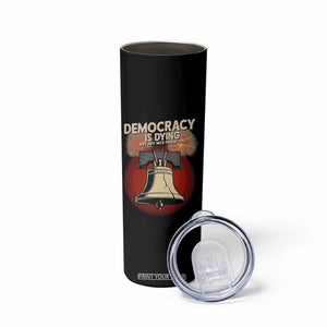Retro 4th of July Liberty Bell Skinny Tumbler Democracy Is Dying But Hey Nice Fireworks Political Satire TS02 Print Your Wear