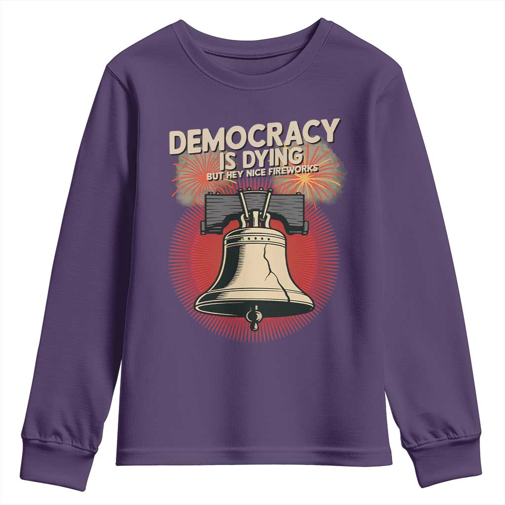 Retro 4th of July Liberty Bell Youth Sweatshirt Democracy Is Dying But Hey Nice Fireworks Political Satire TS02 Purple Print Your Wear