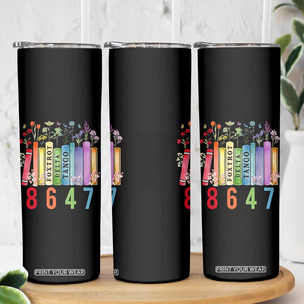 Retro 8647 Skinny Tumbler Foxtrots Delta Tangos Book Flower TS10 Print Your Wear