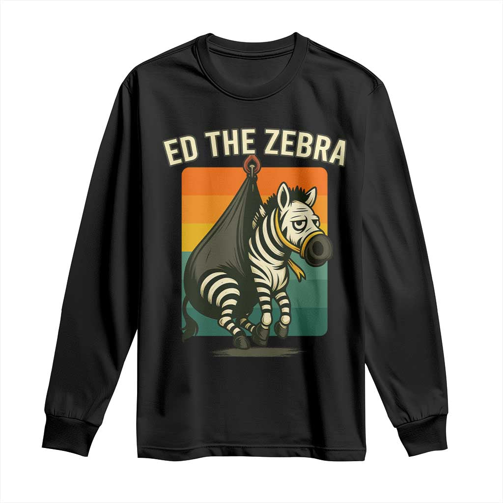 Retro Ed the Zebra Meme Long Sleeve Shirt Funny Viral Escape Animal TS02 Black Print Your Wear
