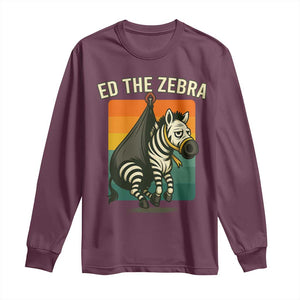 Retro Ed the Zebra Meme Long Sleeve Shirt Funny Viral Escape Animal TS02 Maroon Print Your Wear