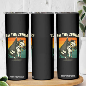 Retro Ed the Zebra Meme Skinny Tumbler Funny Viral Escape Animal TS02 Print Your Wear