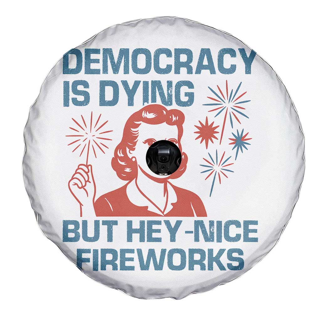 Retro Lady Democracy Is Dying But Hey Nice Fireworks Spare Tire Cover Funny 4th of July Political Satire TS02 Print Your Wear