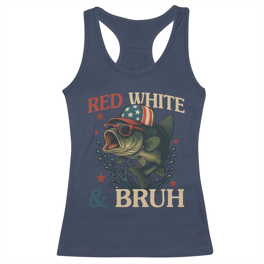 Retro Red White And Bruh Fishing Racerback Tank Top Funny Patriotic Bass 4th Of July TS02 Navy Print Your Wear