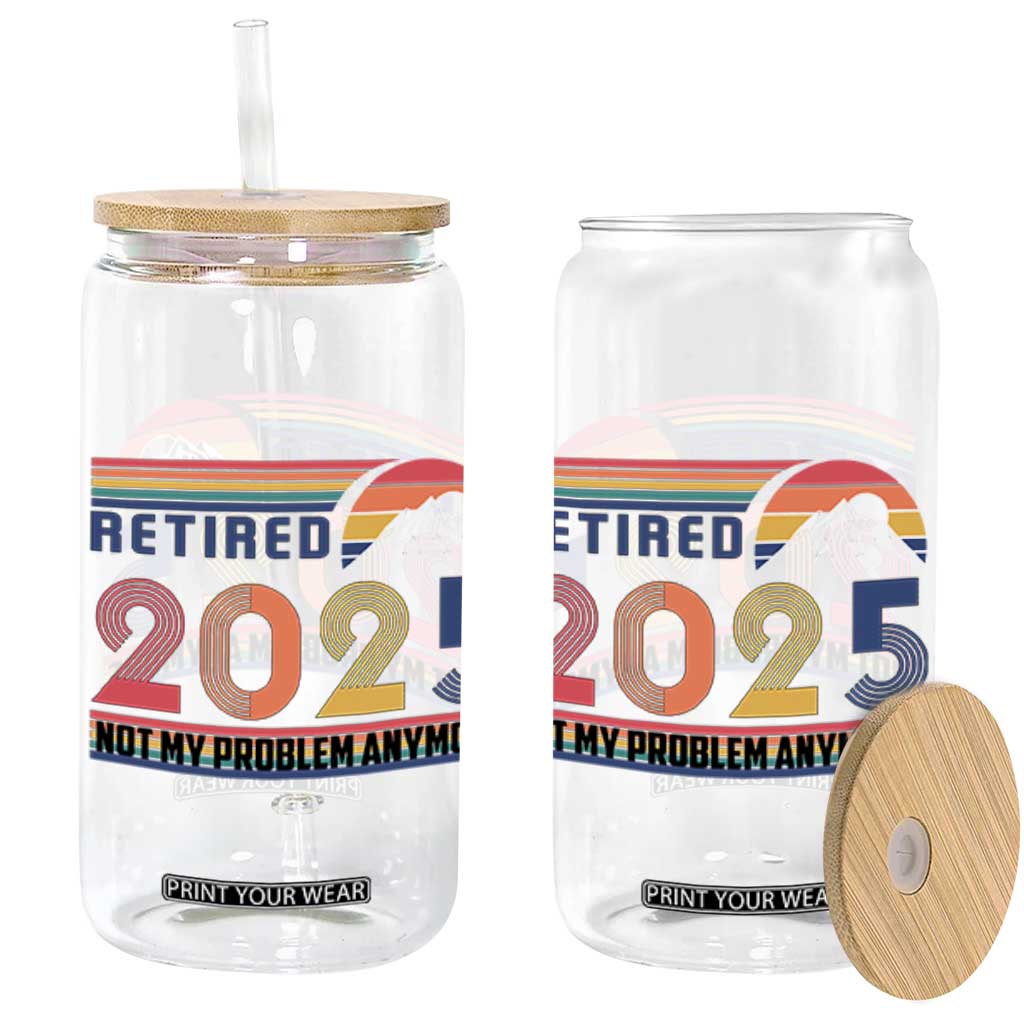 Retro Retired 2025 Glass Can Not My Problem Anymore TS10 Black Print Your Wear