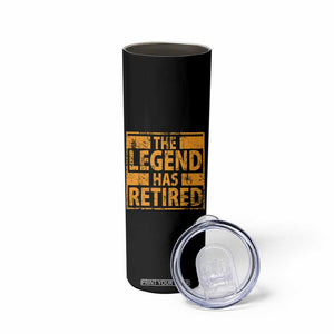 Retro The Legend Has Retired Skinny Tumbler Retirement Gifts TS10 Print Your Wear