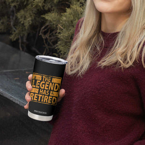 Retro The Legend Has Retired Tumbler Cup Retirement Gifts TS10 Print Your Wear