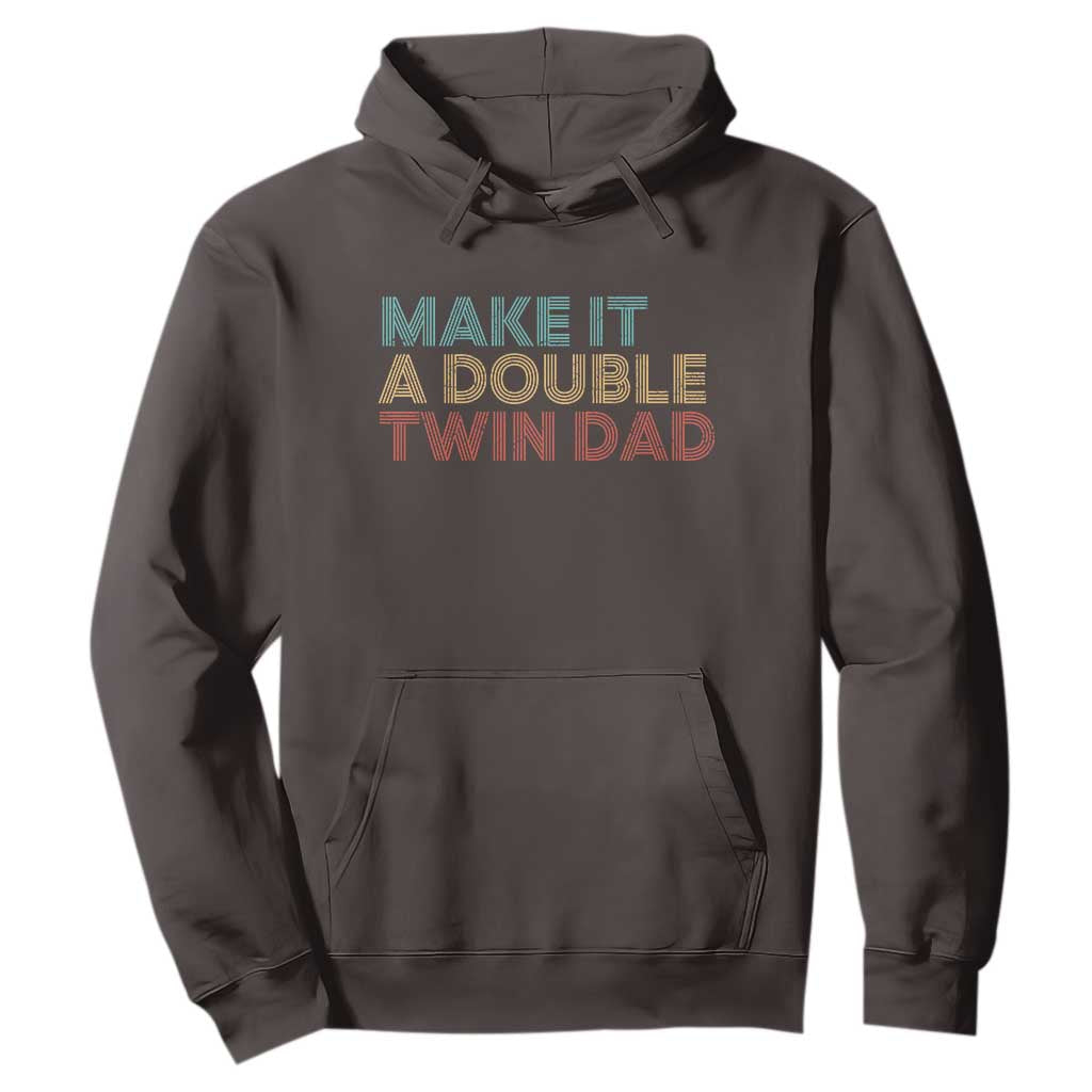 Retro Twin Dad Hoodie Make It A Double Funny Fathers Day TS10 Dark Chocolate Print Your Wear