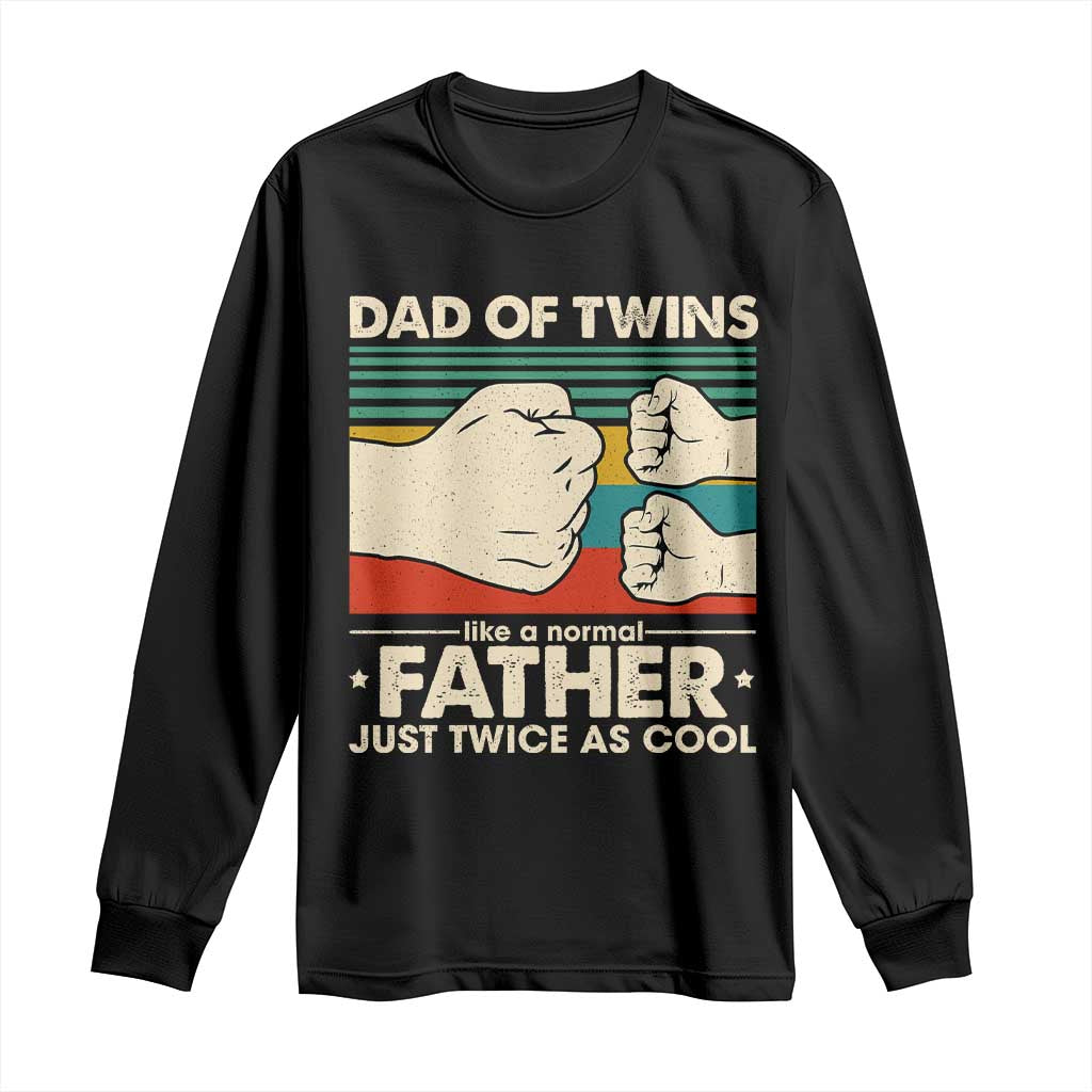 Retro Twin Dad Long Sleeve Shirt Like A Normal But Just Twice As Cool TS10 Black Print Your Wear