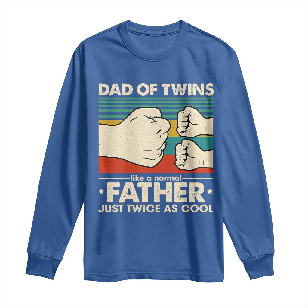 Retro Twin Dad Long Sleeve Shirt Like A Normal But Just Twice As Cool TS10 Royal Blue Print Your Wear