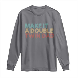 Retro Twin Dad Long Sleeve Shirt Make It A Double Funny Fathers Day TS10 Charcoal Print Your Wear