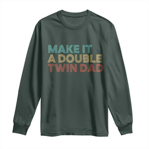 Retro Twin Dad Long Sleeve Shirt Make It A Double Funny Fathers Day TS10 Dark Forest Green Print Your Wear