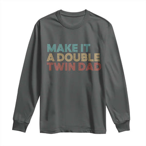 Retro Twin Dad Long Sleeve Shirt Make It A Double Funny Fathers Day TS10 Dark Heather Print Your Wear