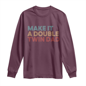 Retro Twin Dad Long Sleeve Shirt Make It A Double Funny Fathers Day TS10 Maroon Print Your Wear