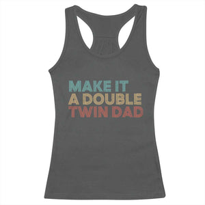 Retro Twin Dad Racerback Tank Top Make It A Double Funny Fathers Day TS10 Dark Heather Print Your Wear