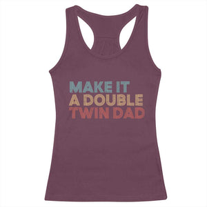 Retro Twin Dad Racerback Tank Top Make It A Double Funny Fathers Day TS10 Maroon Print Your Wear