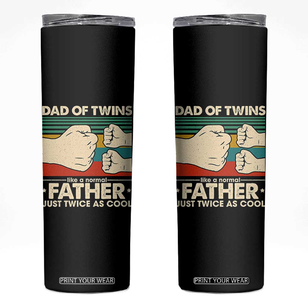 Retro Twin Dad Skinny Tumbler Like A Normal But Just Twice As Cool TS10 Black Print Your Wear