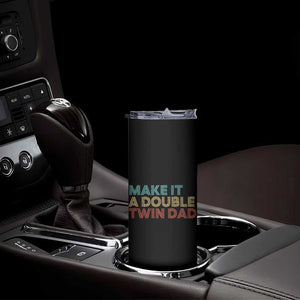 Retro Twin Dad Skinny Tumbler Make It A Double Funny Fathers Day TS10 Print Your Wear