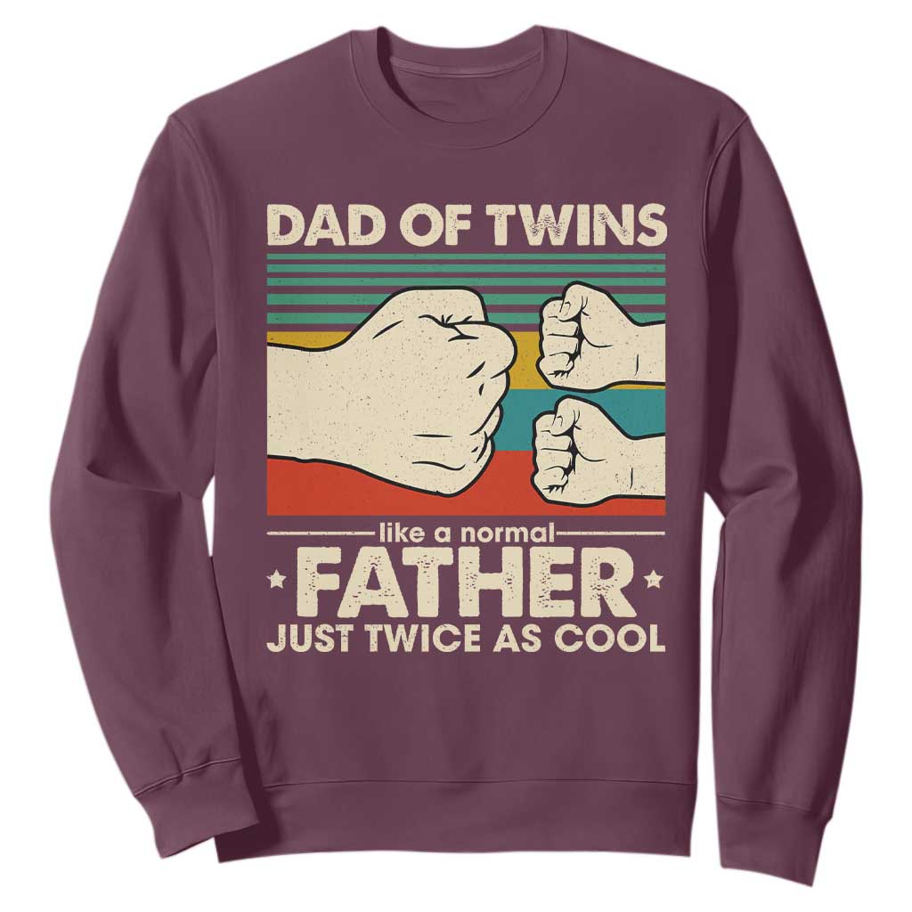 Retro Twin Dad Sweatshirt Like A Normal But Just Twice As Cool TS10 Maroon Print Your Wear