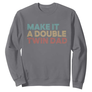 Retro Twin Dad Sweatshirt Make It A Double Funny Fathers Day TS10 Charcoal Print Your Wear