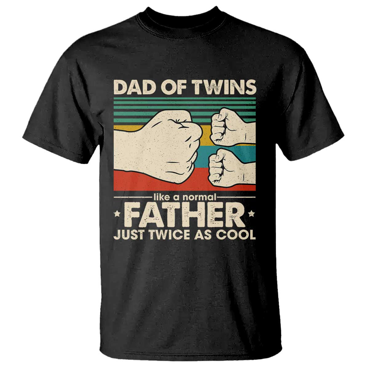 Retro Twin Dad T Shirt Like A Normal But Just Twice As Cool TS10 Black Print Your Wear