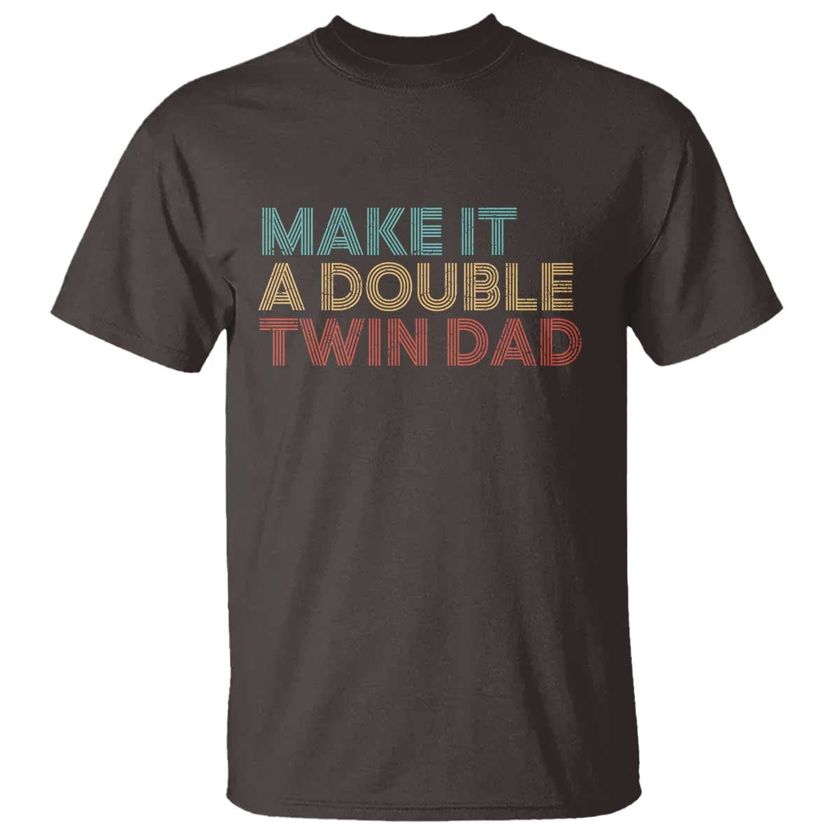 Retro Twin Dad T Shirt Make It A Double Funny Fathers Day TS10 Dark Chocolate Print Your Wear