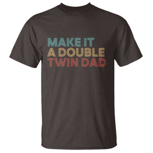 Retro Twin Dad T Shirt Make It A Double Funny Fathers Day TS10 Dark Chocolate Print Your Wear