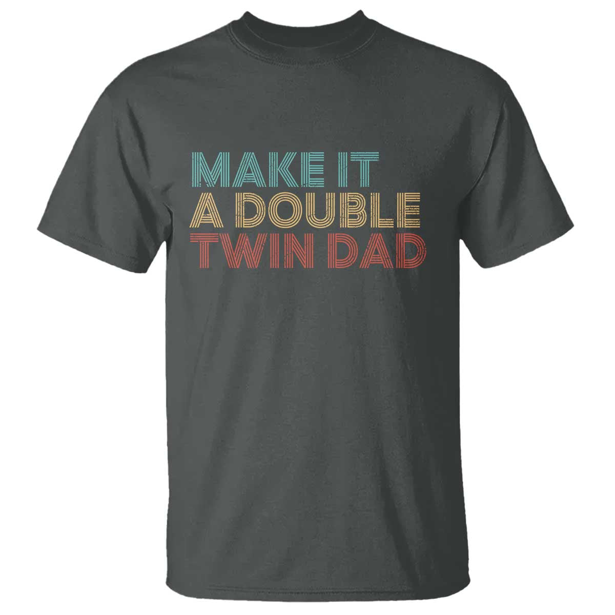 Retro Twin Dad T Shirt Make It A Double Funny Fathers Day TS10 Dark Heather Print Your Wear