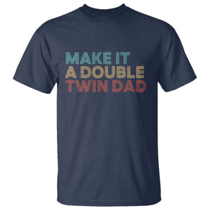 Retro Twin Dad T Shirt Make It A Double Funny Fathers Day TS10 Navy Print Your Wear