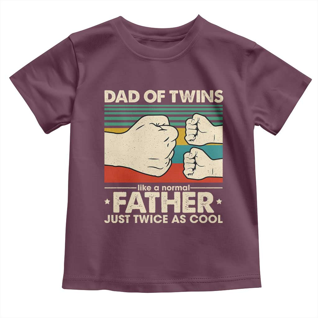 Retro Twin Dad Toddler T Shirt Like A Normal But Just Twice As Cool TS10 Maroon Print Your Wear