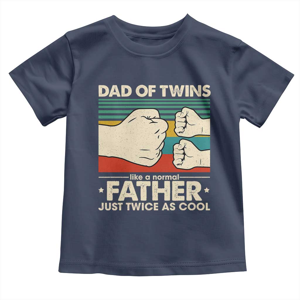 Retro Twin Dad Toddler T Shirt Like A Normal But Just Twice As Cool TS10 Navy Print Your Wear