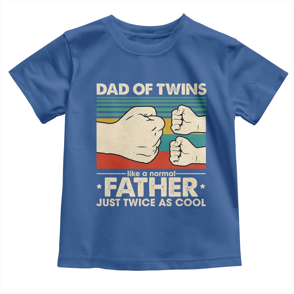 Retro Twin Dad Toddler T Shirt Like A Normal But Just Twice As Cool TS10 Royal Blue Print Your Wear