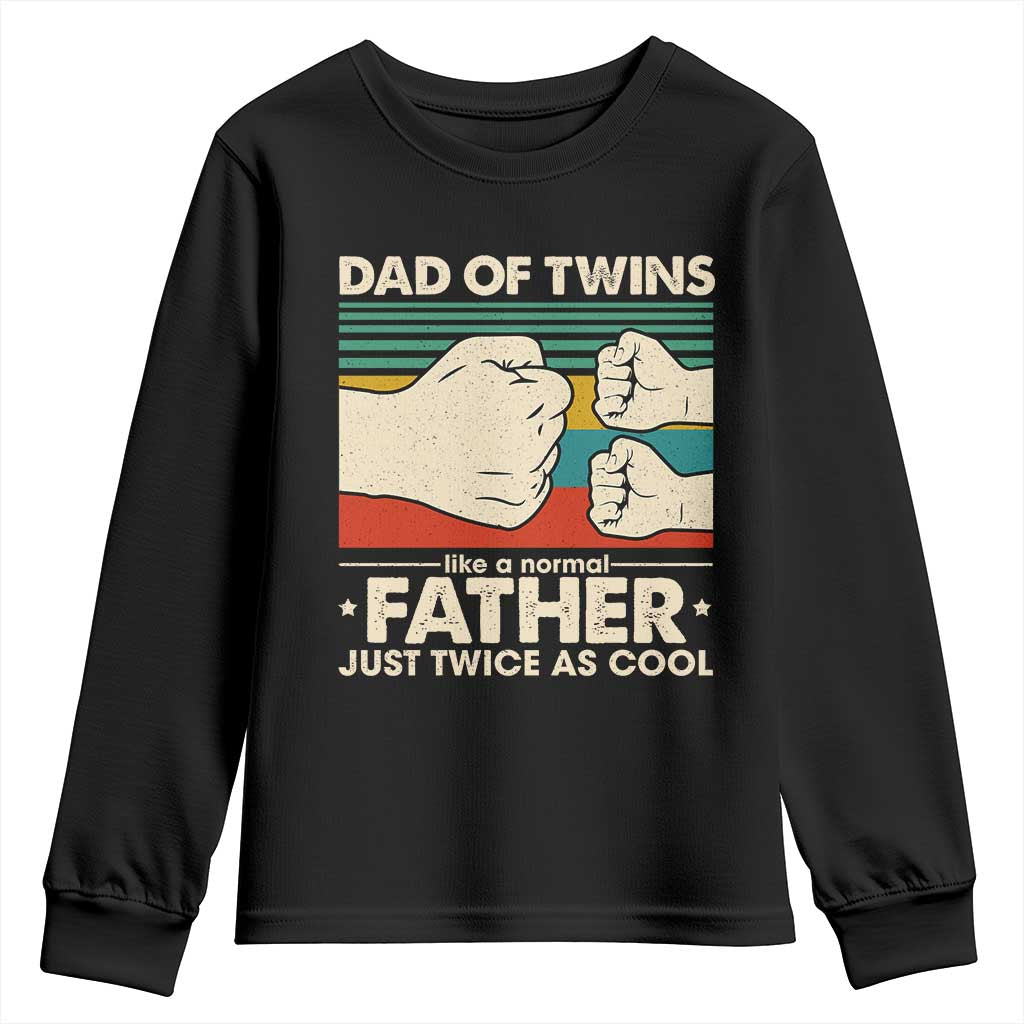 Retro Twin Dad Youth Sweatshirt Like A Normal But Just Twice As Cool TS10 Black Print Your Wear