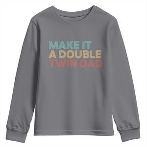 Retro Twin Dad Youth Sweatshirt Make It A Double Funny Fathers Day TS10 Charcoal Print Your Wear