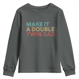 Retro Twin Dad Youth Sweatshirt Make It A Double Funny Fathers Day TS10 Dark Heather Print Your Wear