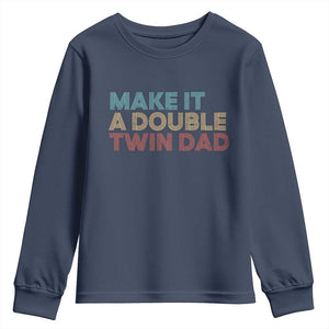 Retro Twin Dad Youth Sweatshirt Make It A Double Funny Fathers Day TS10 Navy Print Your Wear