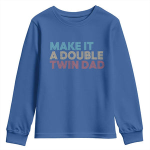 Retro Twin Dad Youth Sweatshirt Make It A Double Funny Fathers Day TS10 Royal Blue Print Your Wear