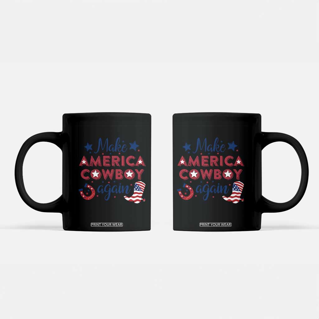 Retro Western Cowboys Coffee Mug Make America A Cowboy Again Country Lifestyle Rodeo TS02 Black Print Your Wear