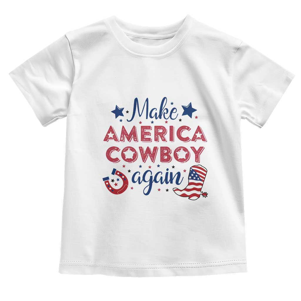 Retro Western Cowboys Toddler T Shirt Make America A Cowboy Again Country Lifestyle Rodeo TS02 White Print Your Wear